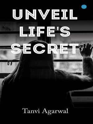 cover image of Unveil Life's Secret